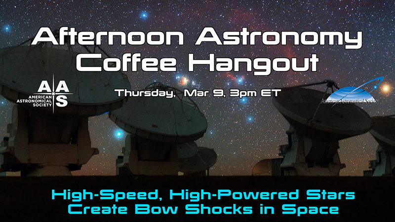 9 March Afternoon Astronomy Coffee Hangout